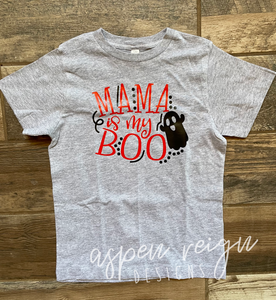 Mama is my Boo Shirt
